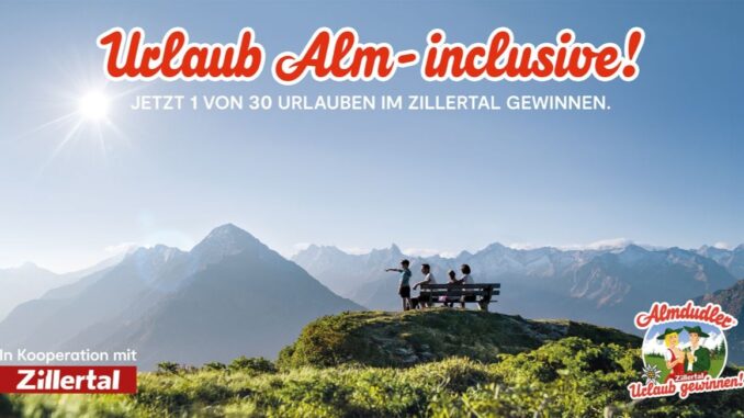 Zillertal und Almdudler bringen AlpenFeeling nach Deutschland - 1